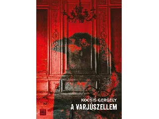 KOCSIS GERGELY: A VARJÚSZELLEM