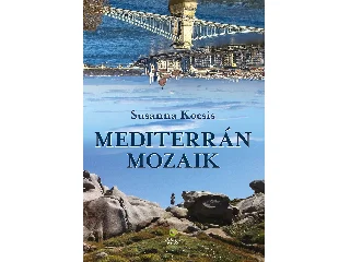 KOCSIS, SUSANNA: MEDITERRÁN MOZAIK