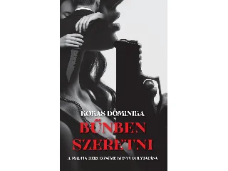 KOKAS DOMINIKA: BŰNBEN SZERETNI