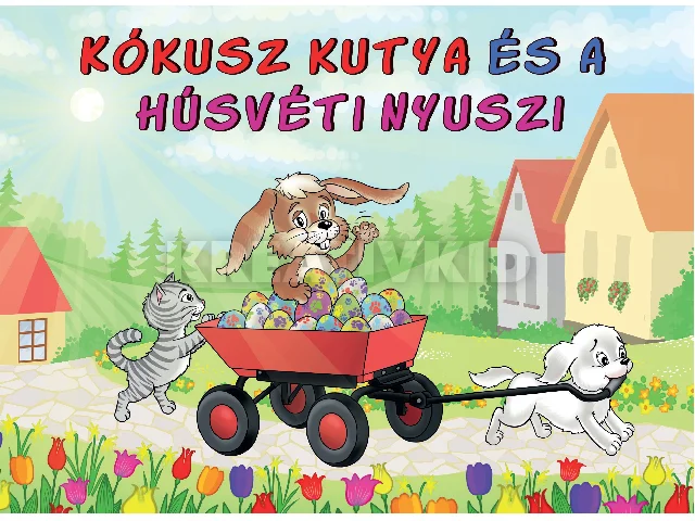 KÓKUSZ KUTYA ÉS A HÚSVÉTI NYUSZI