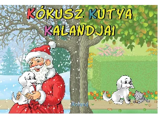 KÓKUSZ KUTYA KALANDJAI