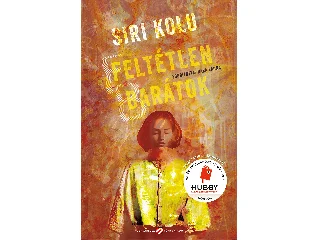 KOLU, SIRI: FELTÉTLEN BARÁTOK