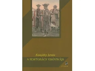 KOMJÁTHY ISTVÁN: A HORTOBÁGY KRÓNIKÁJA