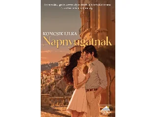 KONCSIK LILKA: NAPNYUGATNAK