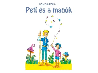 KONDORA BEÁTA: PETI ÉS A MANÓK
