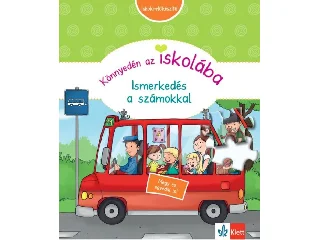 KÖNNYEDÉN AZ ISKOLÁBA - ISMERKEDÉS A SZÁMOKKAL
