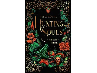 KÖPKE, TINA: HUNTING SOULS - EGYBEFORRT LELKÜNK