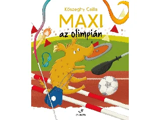 KŐSZEGHY CSILLA: MAXI AZ OLIMPIÁN