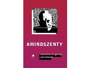 KOVÁCS ATTILA ZOLTÁN - KOVÁCS GERGELY: MINDSZENTY - INTERAKTÍV BLOGKÖNYV FIATALOKNAK