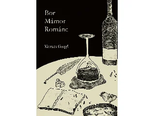 KOVÁCS GERGŐ: BOR, MÁMOR, ROMÁNC