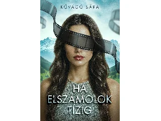 KŐVÁGÓ SÁRA: HA ELSZÁMOLOK TÍZIG