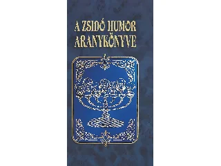 KÖVES JÓZSEF (SZERK.)[SZERK.]: A ZSIDÓ HUMOR ARANYKÖNYVE