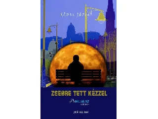 KÖVES JÓZSEF: ZSEBRE TETT KÉZZEL - PREHUMUSZ VERSEK