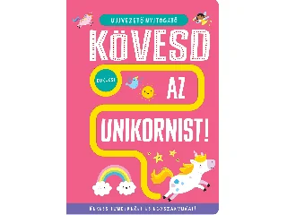 KÖVESD AZ UNIKORNIST! - UJJVEZETŐ NYITOGATÓ
