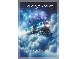 KÖVI SZABOLCS: ÁLOMUTAZÁS