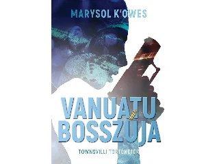K'OWES, MARYSOL: VANUATU BOSSZÚJA