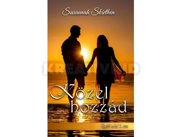 KÖZEL HOZZÁD - EGYÜTT VELED 3.