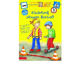 KÖZLEKEDJ OKOSAN BORIVAL - BARÁTNŐM, BORI FOGLALKOZTATÓ