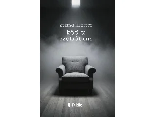 KOZMA LILLA RITA: KÖD A SZOBÁBAN