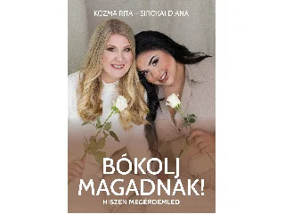 KOZMA RITA - SIROKAI DIÁNA: BÓKOLJ MAGADNAK!