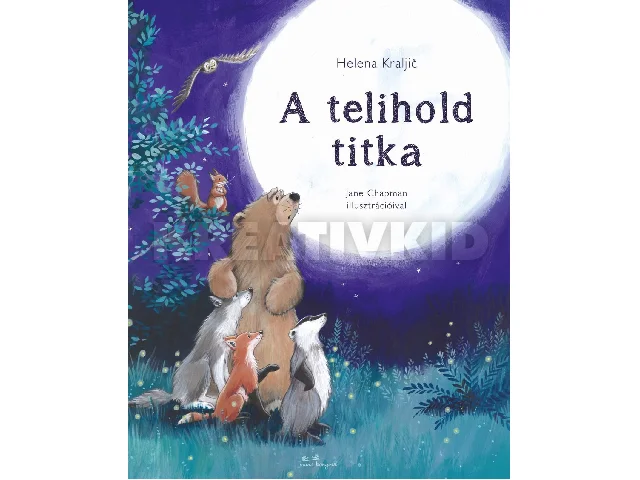 KRALJIC, HELENA: A TELIHOLD TITKA