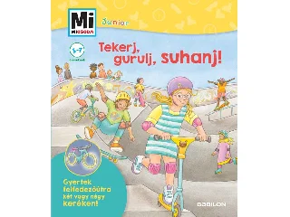 KRÄMER, FEE: TEKERJ, GURULJ, SUHANJ! - MI MICSODA JUNIOR - 34.KÖTET