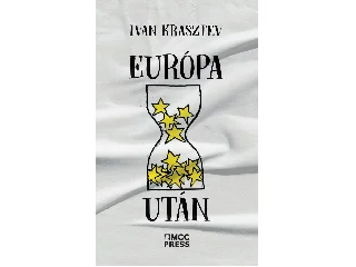 KRASZTEV, IVAN: EURÓPA UTÁN