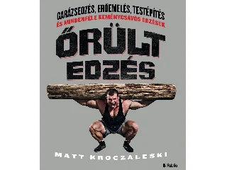 KROCZALESKI, MATT: ŐRÜLT EDZÉS