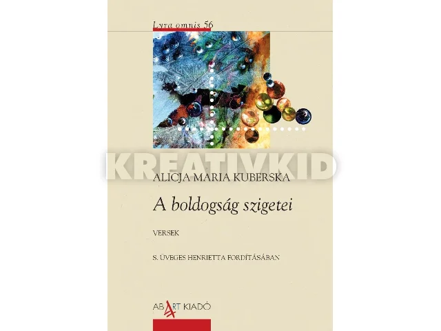 KUBERSKA, ALICJA MARIA: A BOLDOGSÁG SZIGETEI