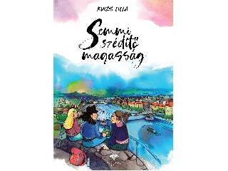 KUIZS LILLA: SEMMI SZÉDÍTŐ MAGASSÁG