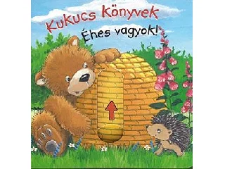 KUKUCS KÖNYVEK - ÉHES VAGYOK!