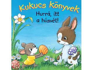KUKUCS KÖNYVEK - HURRÁ, ITT A HÚSVÉT!