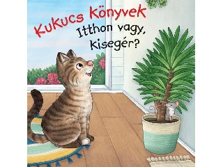 KUKUCS KÖNYVEK - ITTHON VAGY, KISEGÉR?
