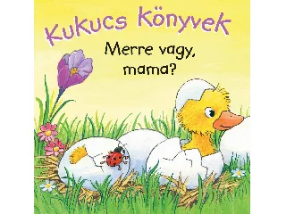 KUKUCS KÖNYVEK - MERRE VAGY, MAMA?