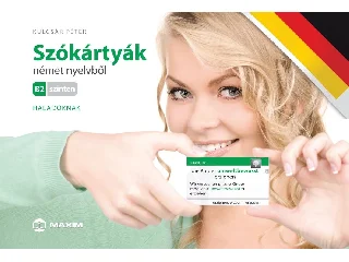 KULCSÁR PÉTER: SZÓKÁRTYÁK - NÉMET NYELVBŐL B2 SZINTEN - HALADÓKNAK