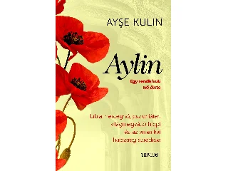 KULIN, AYSE: AYLIN - EGY RENDKÍVÜLI NŐ ÉLETE