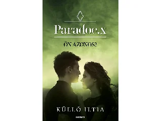 KÜLLŐ ILTIA: PARADOC.X - ÖN AZONOS?