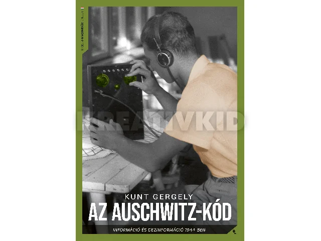 KUNT GERGELY: AZ AUSCHWITZ-KÓD