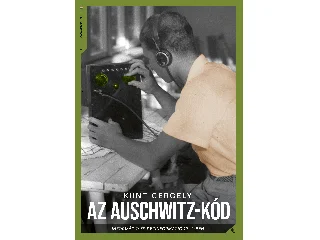 KUNT GERGELY: AZ AUSCHWITZ-KÓD