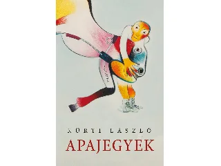 KÜRTI LÁSZLÓ: APAJEGYEK