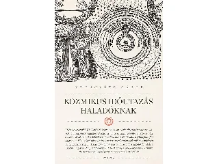 KUTROVÁTZ GÁBOR: KOZMIKUS IDŐUTAZÁS HALADÓKNAK