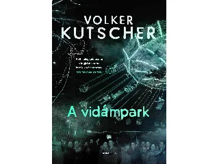 KUTSCHER, VOLKER: A VIDÁMPARK