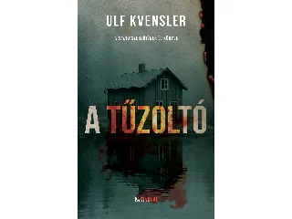 KVENSLER, ULF: A TŰZOLTÓ