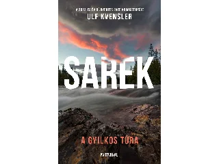 KVENSLER, ULF: SAREK - A GYILKOS TÚRA