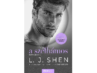 L. J. SHEN: A SZÉLHÁMOS - BOSTONI BIKÁK 4.