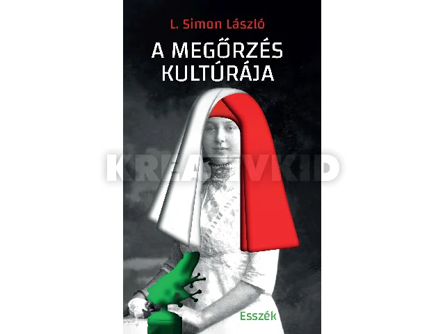 L. SIMON LÁSZLÓ: A MEGŐRZÉS KULTÚRÁJA