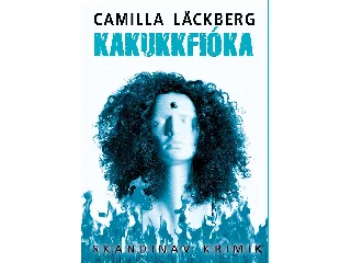 LÄCKBERG, CAMILLA: KAKUKKFIÓKA