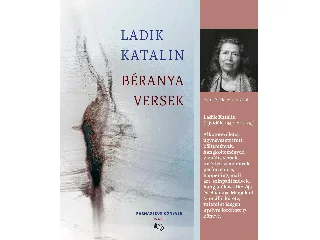 LADIK KATALIN: BÉRANYA VERSEK