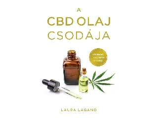 LAGANO, LAURA: A CBD-OLAJ CSODÁJA
