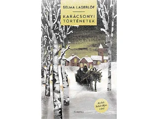 LAGERLÖF, SELMA: KARÁCSONYI TÖRTÉNETEK